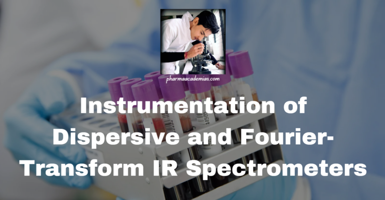 Instrumentation of Dispersive and Fourier-Transform IR Spectrometers