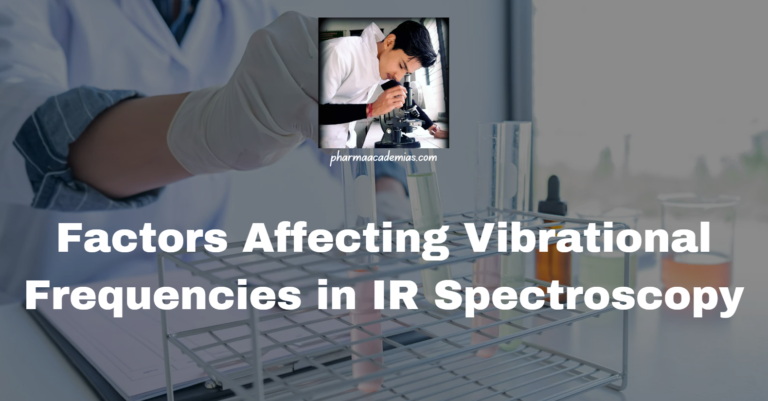 Factors Affecting Vibrational Frequencies in IR Spectroscopy