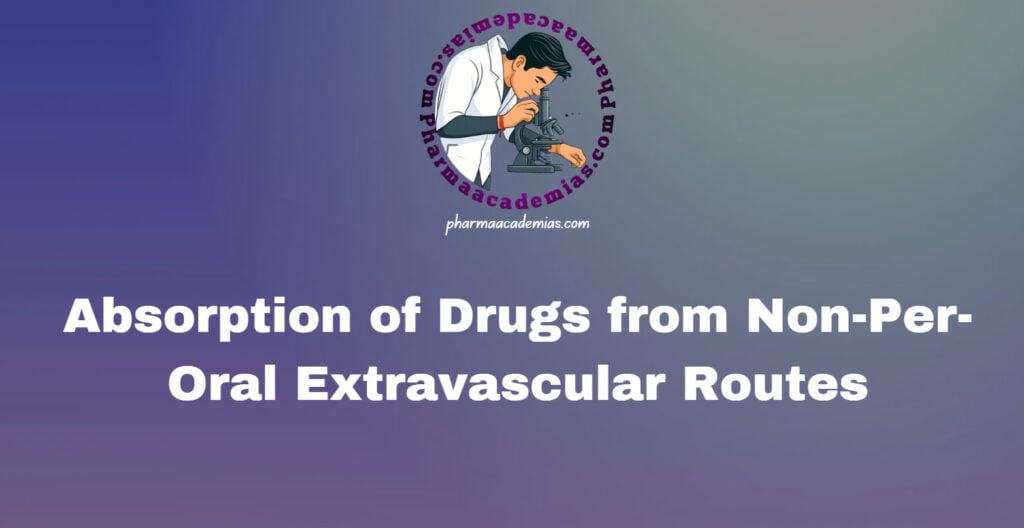Absorption of Drugs from Non-Per-Oral