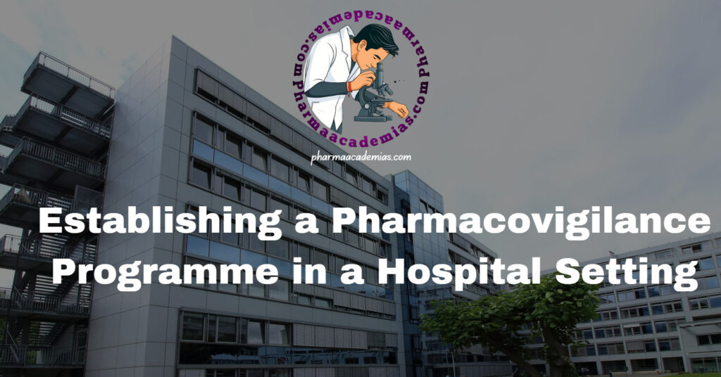 Pharmacovigilance Programme in a Hospital