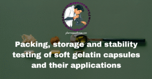 Packing storage of soft gelatin capsules