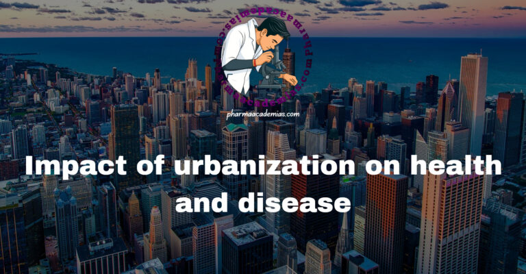Impact of Urbanization on Health & Disease