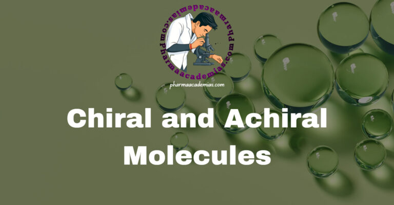 Chiral and Achiral Molecules