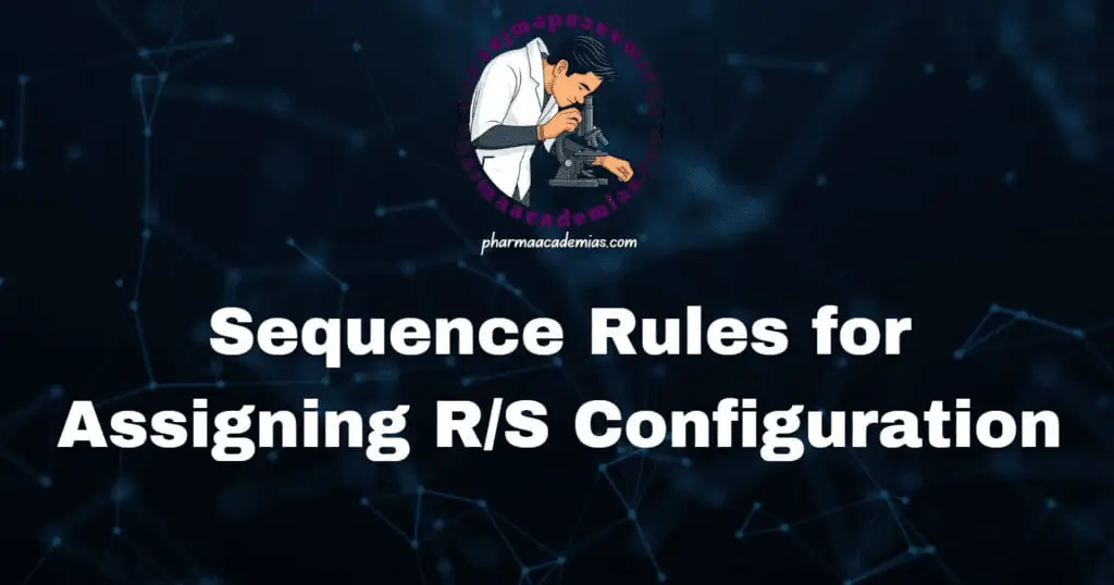 Sequence Rules for Assigning R/S Configuration
