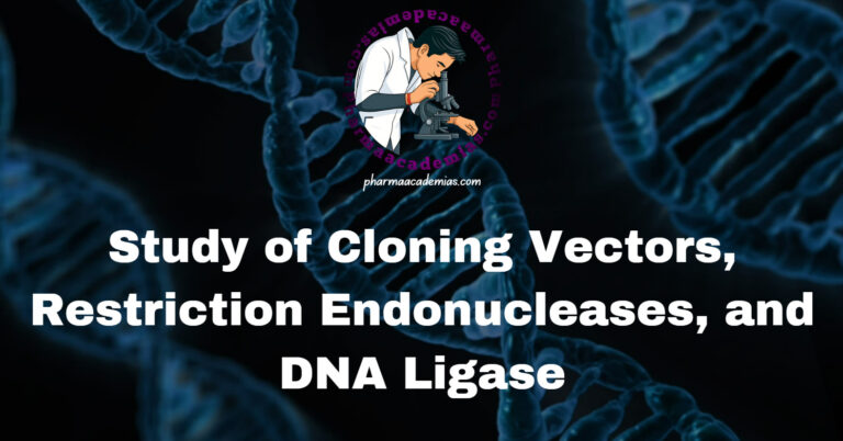 Study of Cloning Vectors, Restriction Endonucleases, and DNA Ligase
