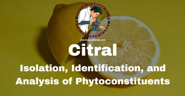 Citral: Isolation, Identification, and Analysis of Phytoconstituents