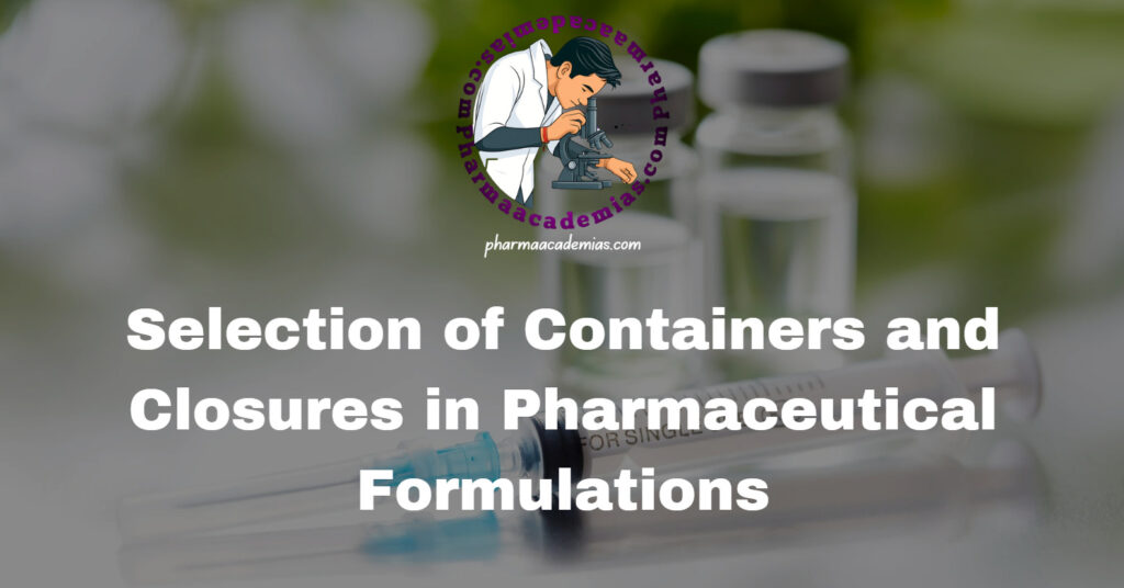 Selection of Containers and Closures