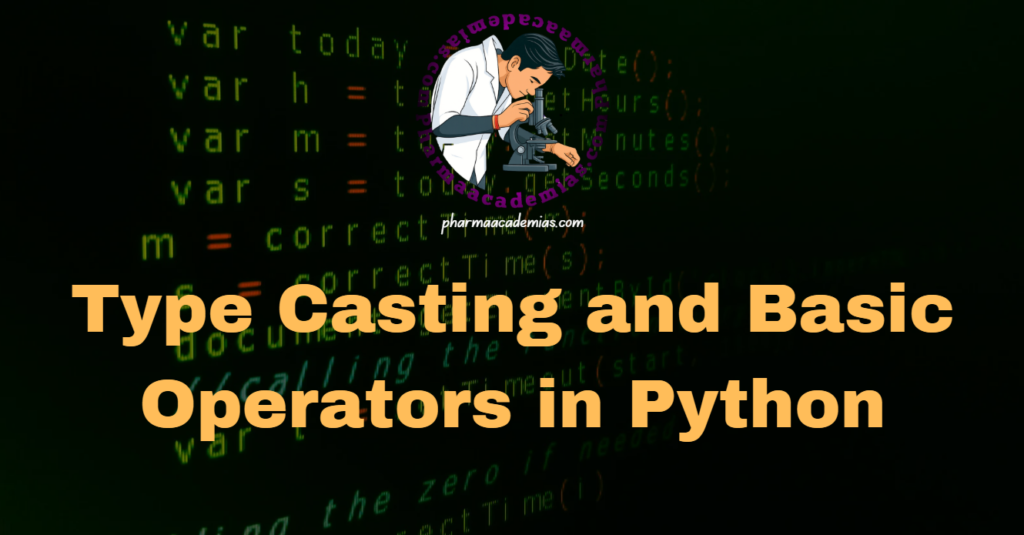 Type Casting and Basic Operators in Python