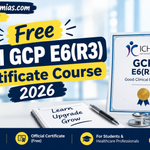 Free ICH GCP E6(R3) Certificate Course 2026