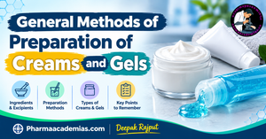 General Methods of Preparation of Creams and Gels